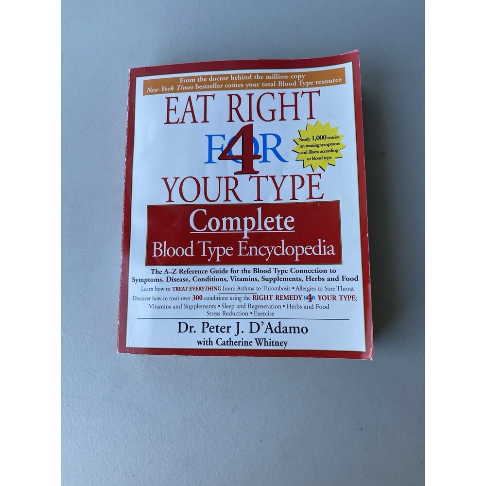 Eat Right 4 Your Type Complete Blood Type Encyclopedia Dr Peter D’Adamo Book PB